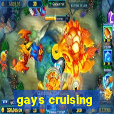 gays cruising